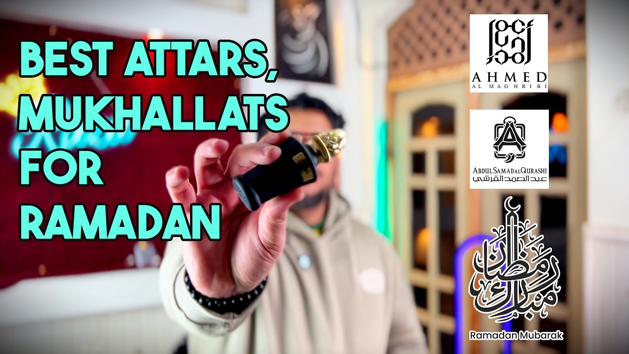 Best Mukhallats / Attars for Ramadan