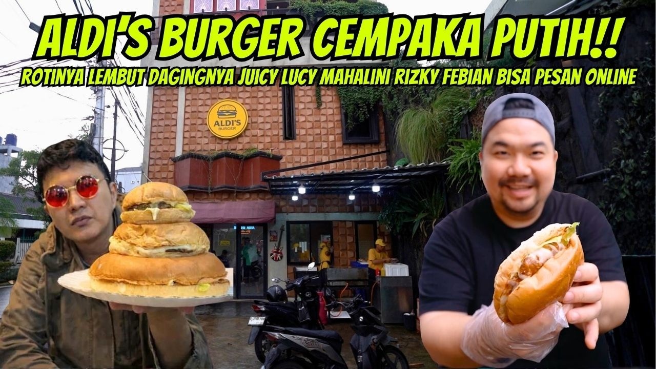 ALDIS BURGER CEMPAKA PUTIH ROTINYA LEMBUT DAGINGNYA JUICY LUCY MAHALINI RIZKY FEBIAN!!