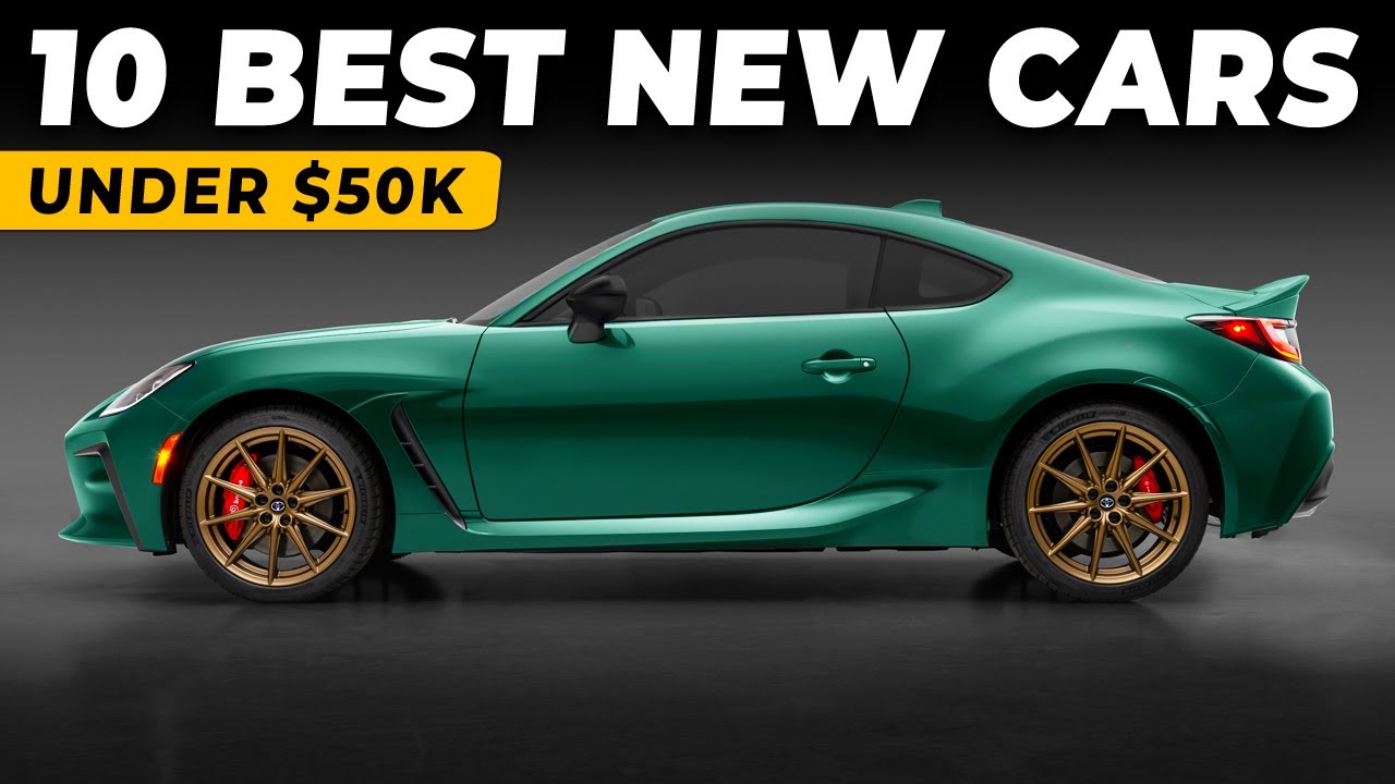 10 Best New Cars Under $50K for 2025