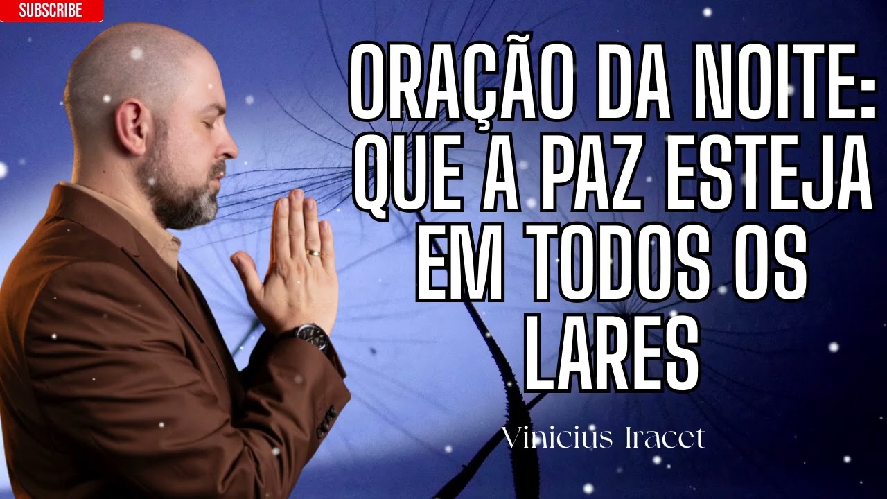 Uma oração pedindo a Deus que proteja e abençoe a sua família durante todo o ano - Vinicius Iracet
