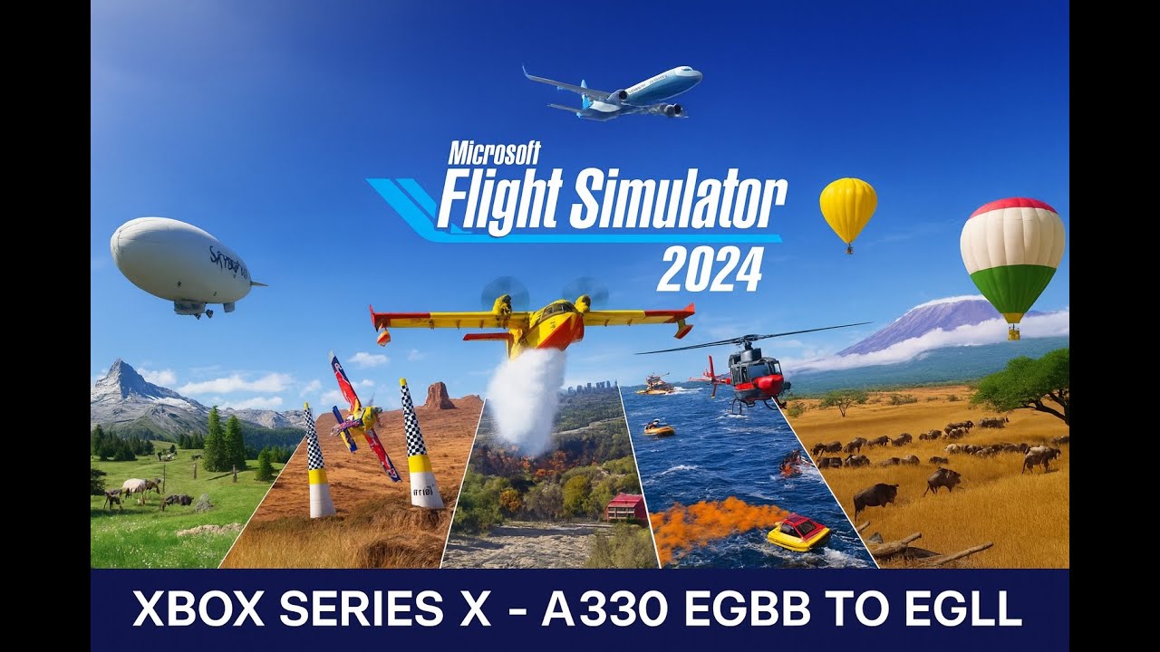 MSFS 2024 Xbox Series X. Airbus A330 Birmingham (EGBB) to Heathrow (EGLL).