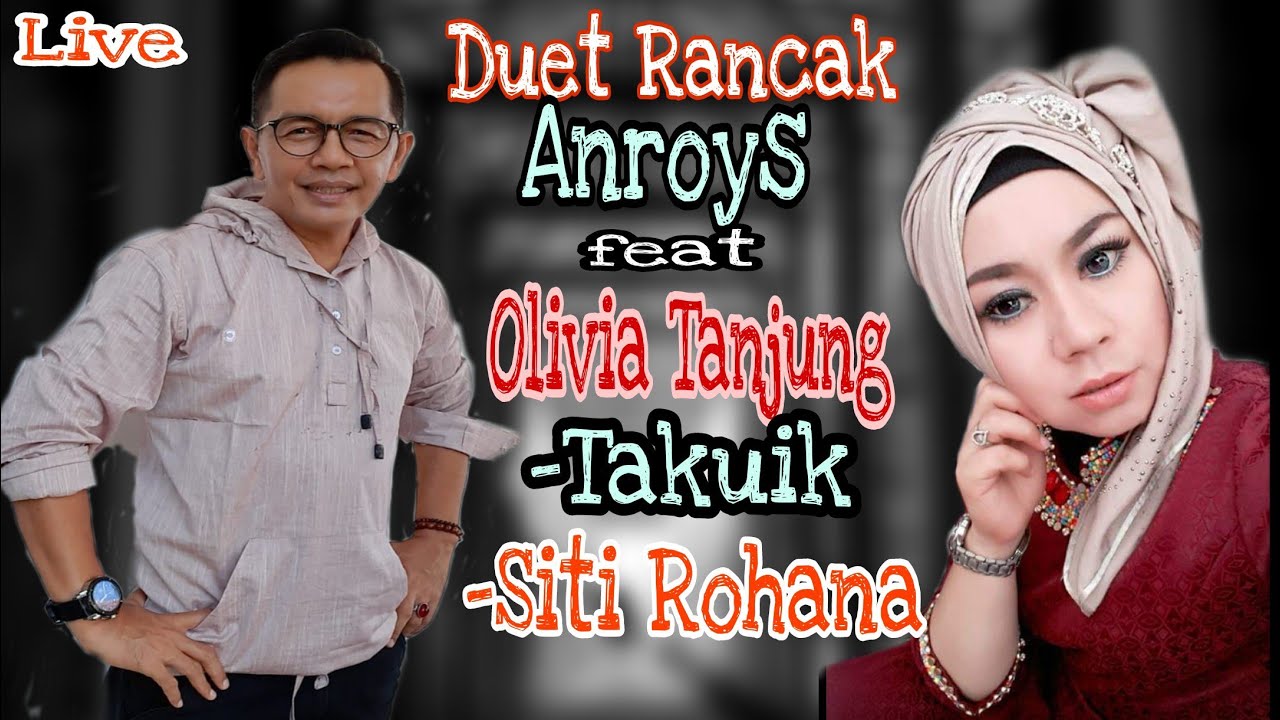 LIVE Anroys feat Olivia Tanjung. Takuik & Siti Rohana