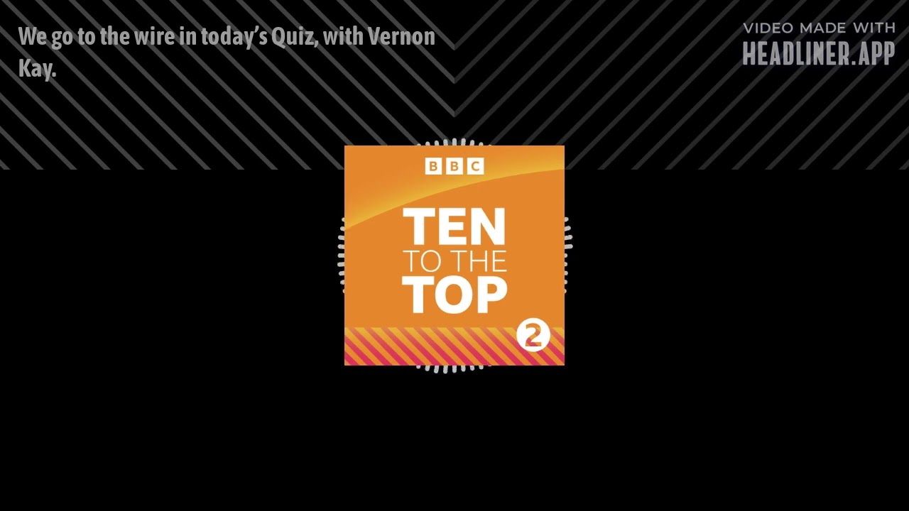 We go to the wire in today’s Quiz, with Vernon Kay. | Ten To The Top