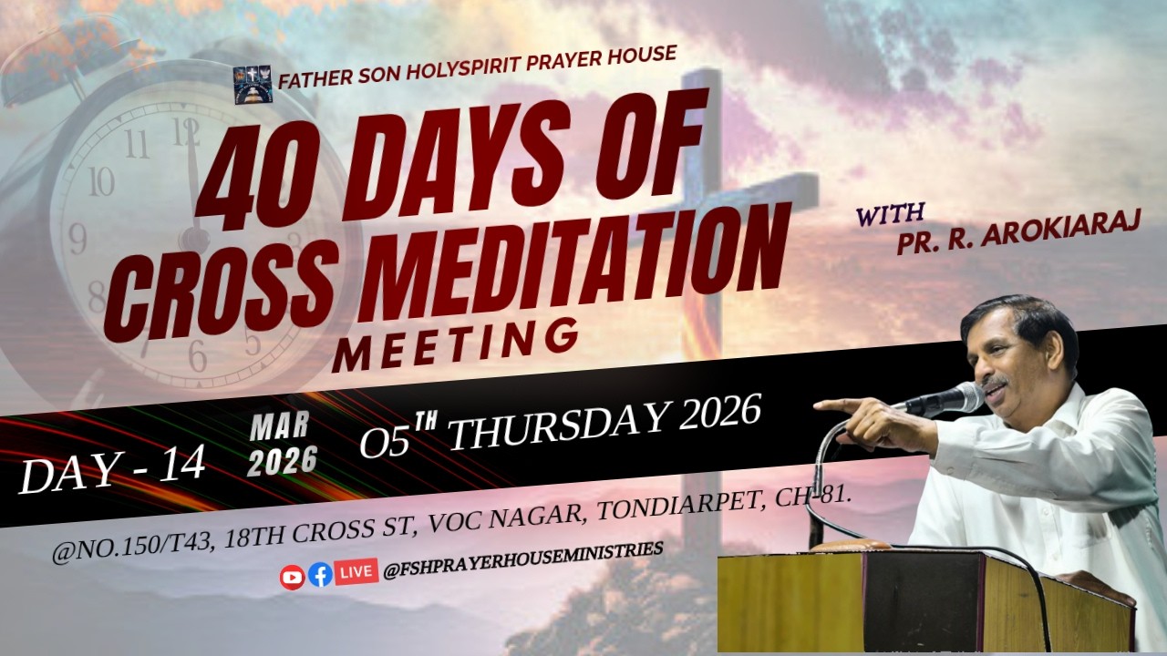 LIVE l 05 - 03 - 2026 l DAY 14 | 40 DAYS CROSS OF MEDITATION MEETING | PR. R. AROKIARAJ | FSHPH
