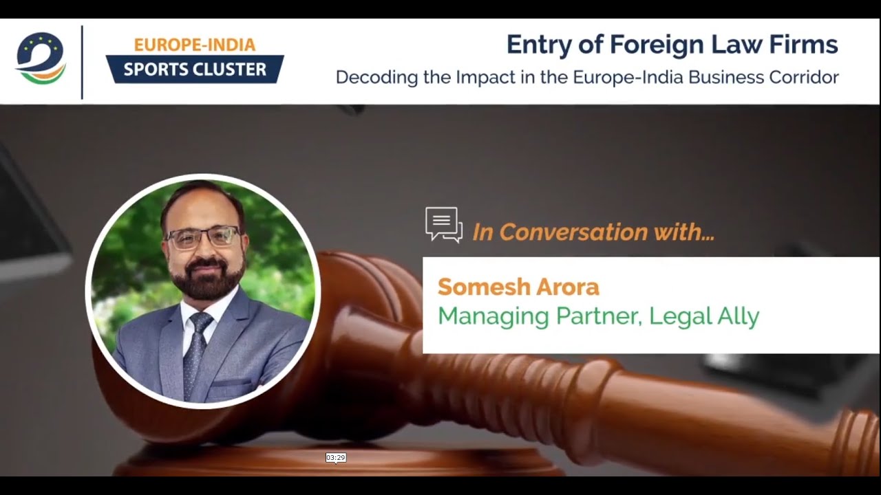 Foreign Legal Firms in India: In Conversation with Somesh Arora