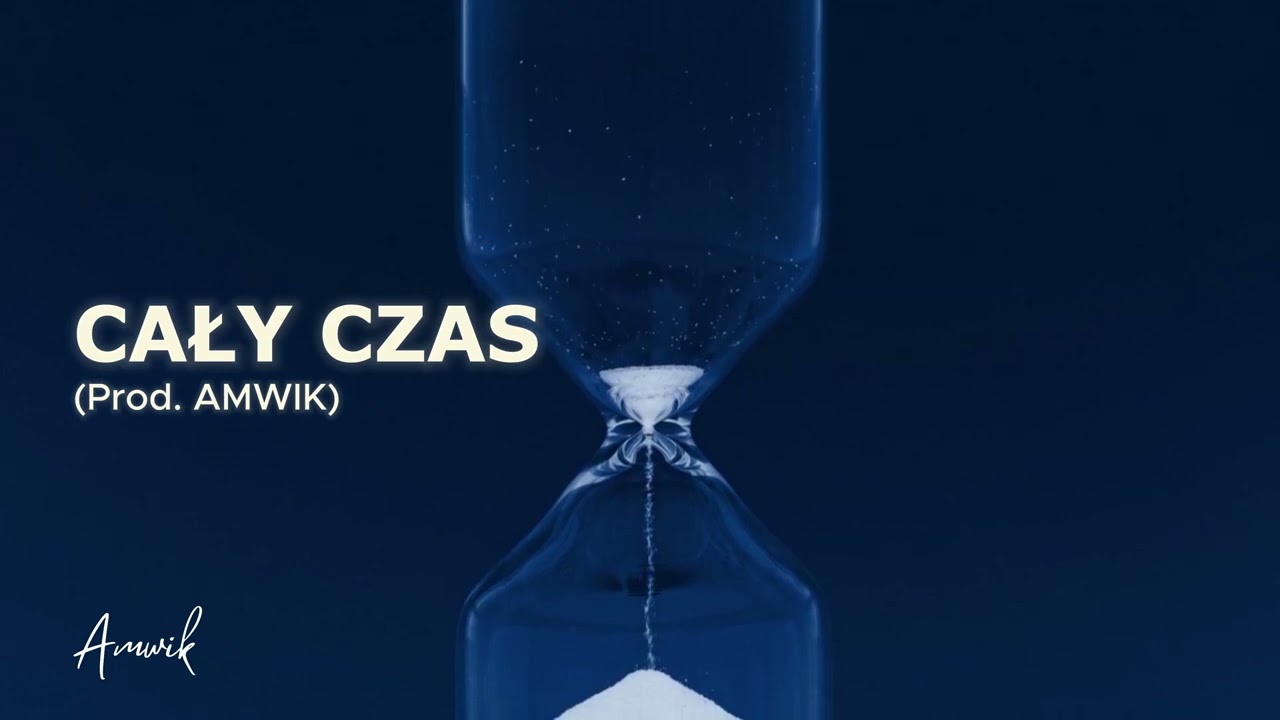 AMWIK - Cały Czas (Prod. AMWIK)