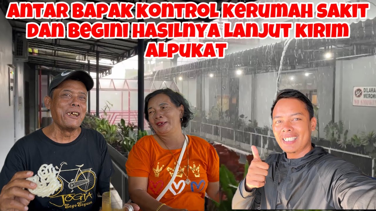 CUACA EXTREME DIDESAKU‼️ANTAR BAPAK KONTROL KE RUMAH SAKIT DAN BEGINI HASILNYA