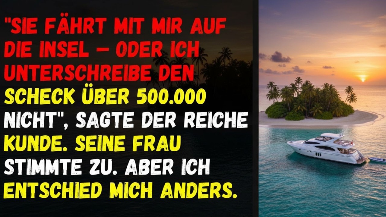 🦋Sie kommt mit mir auf die Insel – oder ich unterschreibe den 500 000 Scheck nicht, sagte🦋