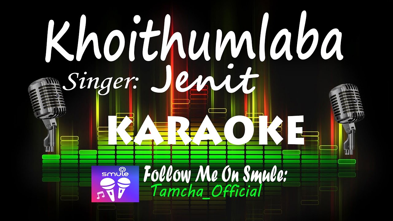 Khoithumlaba Khonjel | Karaoke With Lyrics | Manipuri Song
