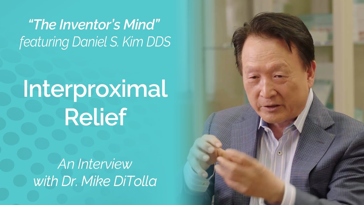 The Inventor's Mind Interview | Interproximal Relief & The Origin of the Restorative Strip System