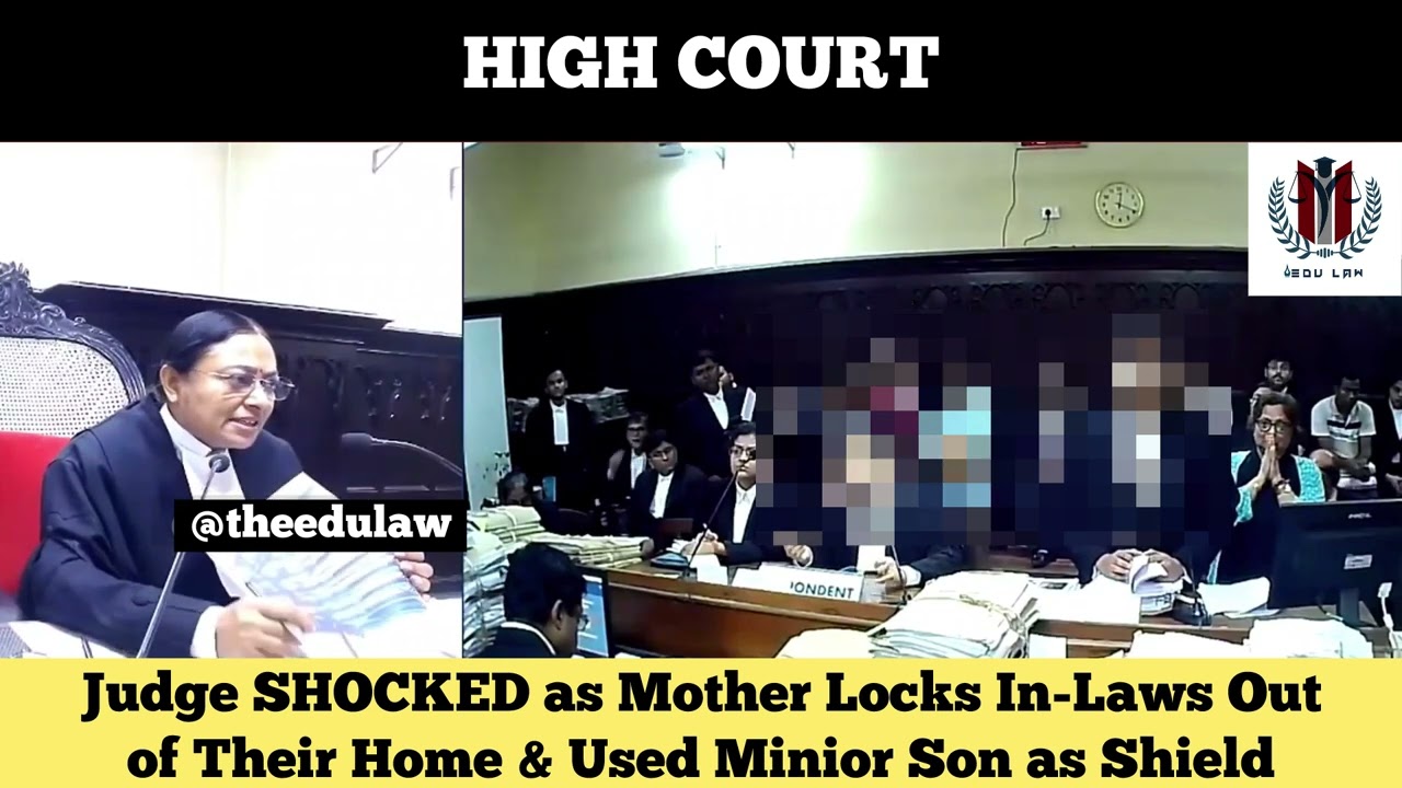 Judge Shocked as Mother Locks in laws out of their home Used minor son as Shield #highcourt #judge