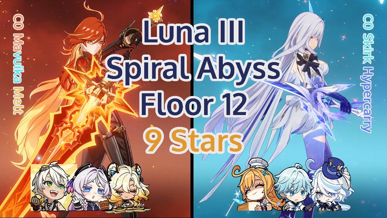 Spiral Abyss Luna III Floor 12 - C0 Mavuika Melt & C0 Skirk Hypercarry | Genshin Impact Luna III