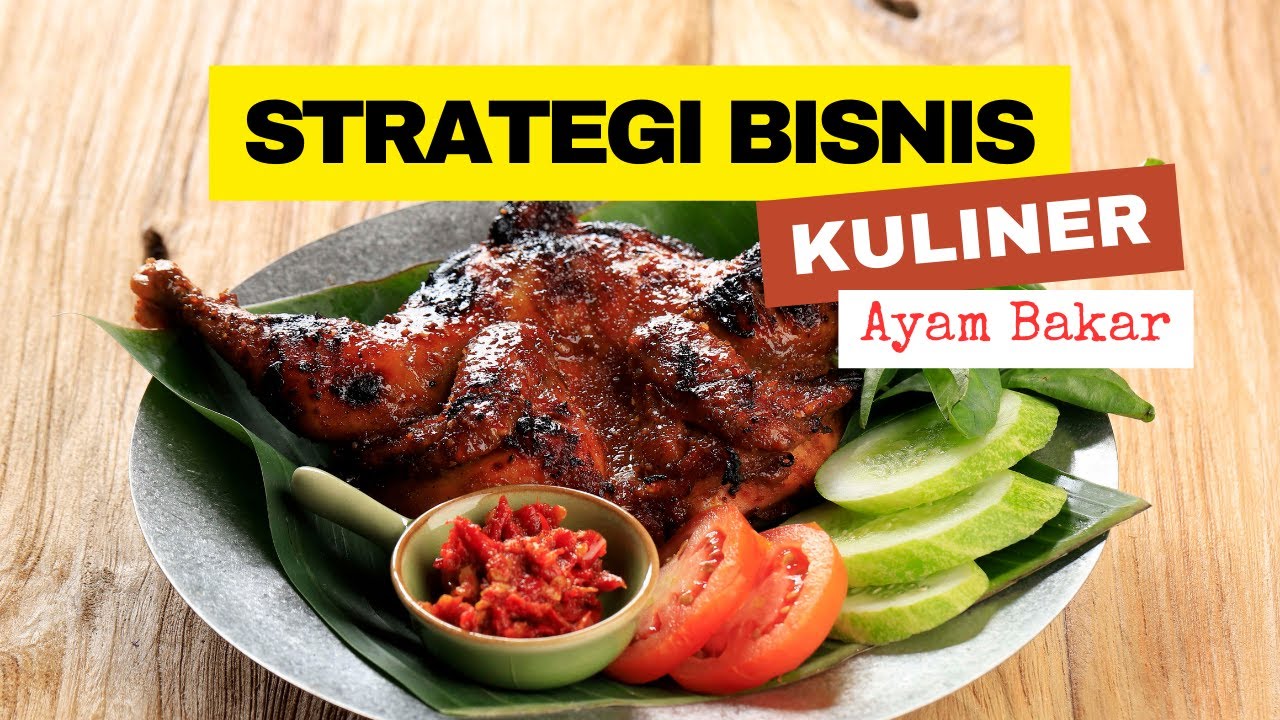 Strategi Marketing Bisnis AYAM BAKAR Agar RAME PEMBELI Datang + Bantu Promosi | 085649768468