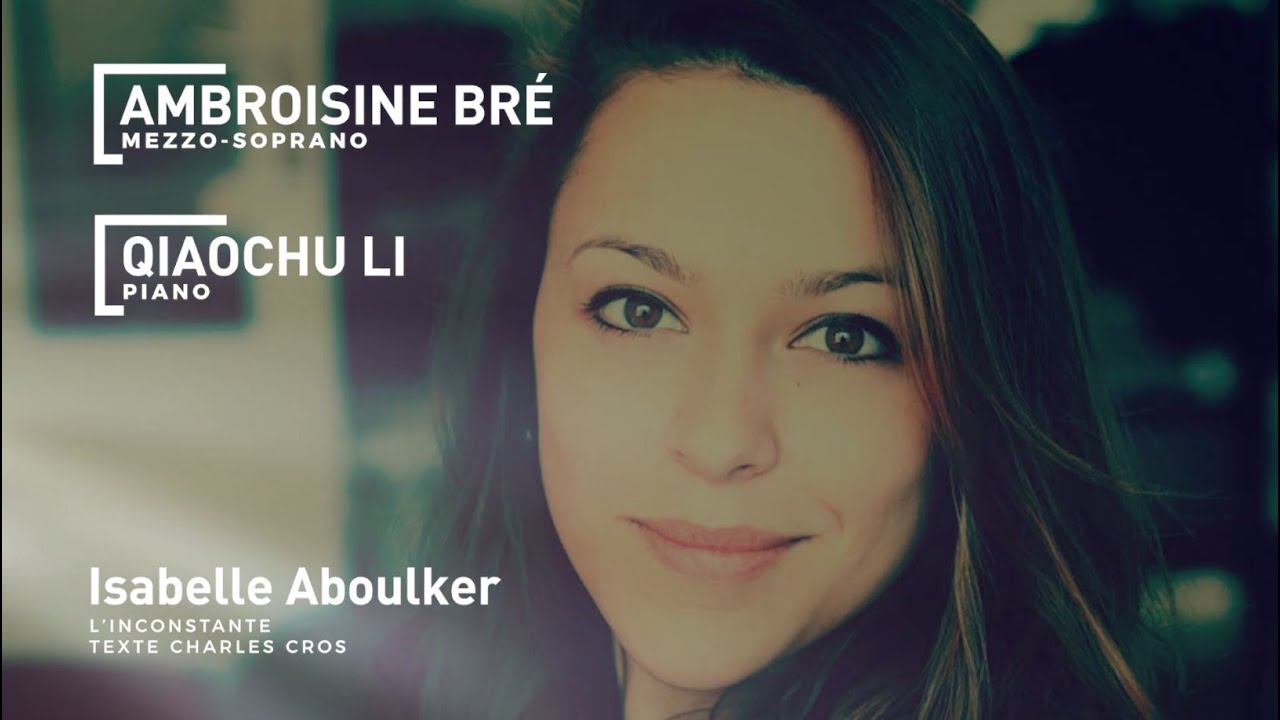 Ambroisine Bré et Qiaochu Li - Aboulker - L’inconstante