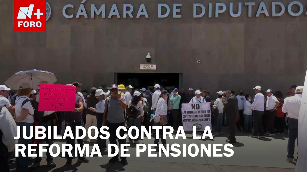 Jubilados de Pemex y CFE protestan contra la reforma de pensiones - Paralelo 23