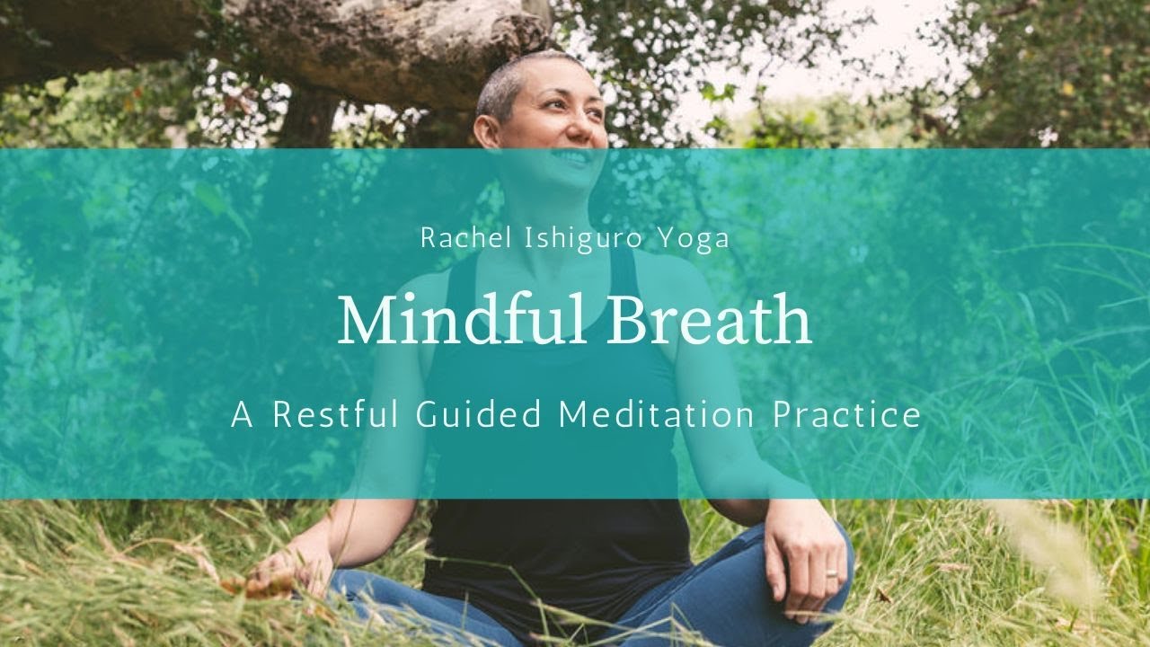 Mindful Breath: Restful Guided Meditation Practice