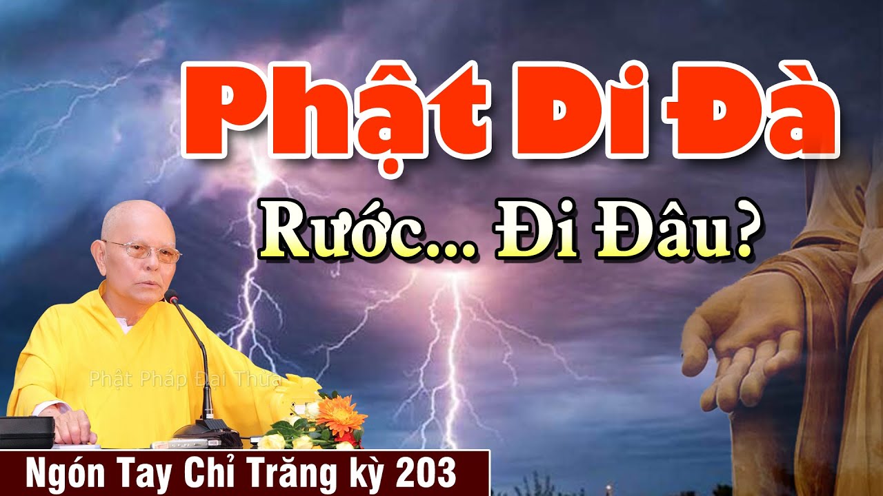 Phật A Di Đà Rước Đi Đâu  | Ngón Tay Chỉ Trăng kỳ 203 - Tiếng Hát Giữa Trùng Dương - HT.Từ Thông