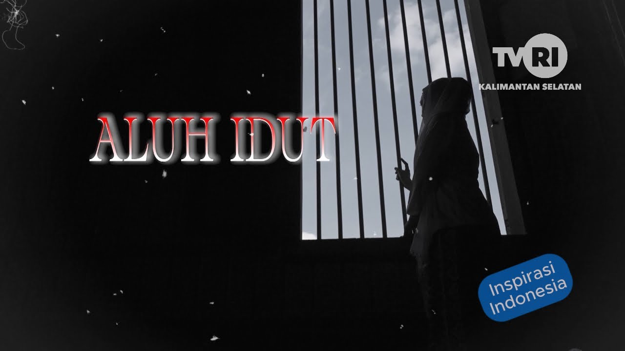 ALUH IDUT - INSPIRASI INDONESIA | TVRI KALSEL