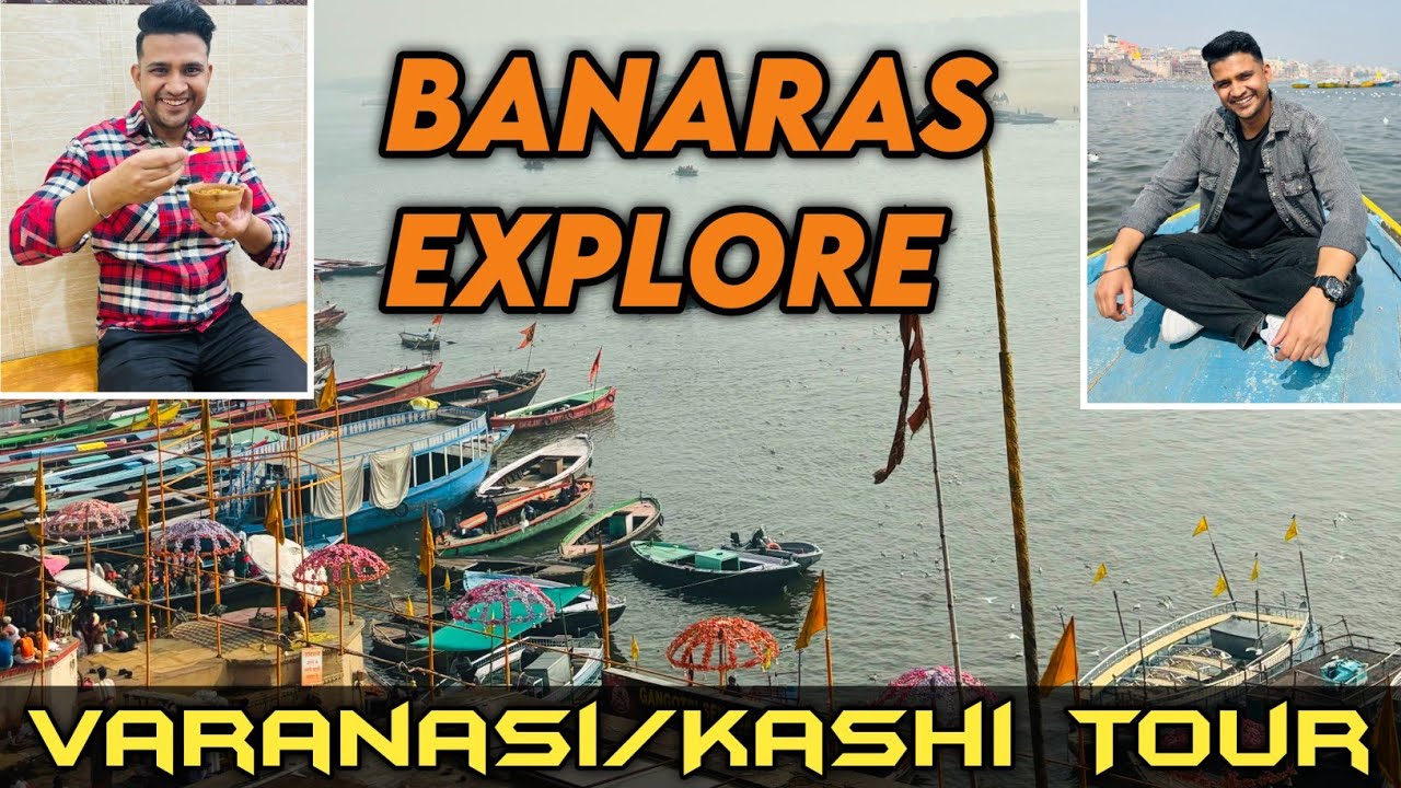 Banaras Explore | Varanasi Vlog | 