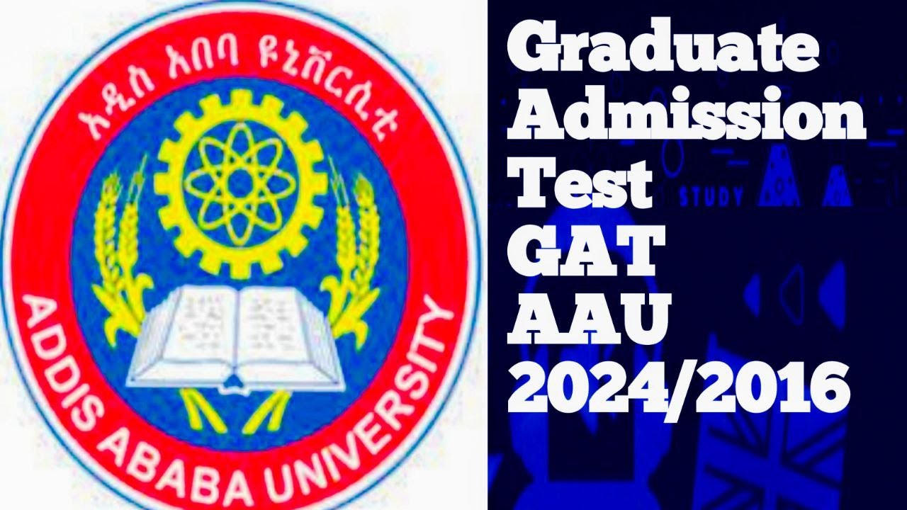 Graduate Admission Test (GAT) 2016,2024 #Addis Ababa University #ngat exam