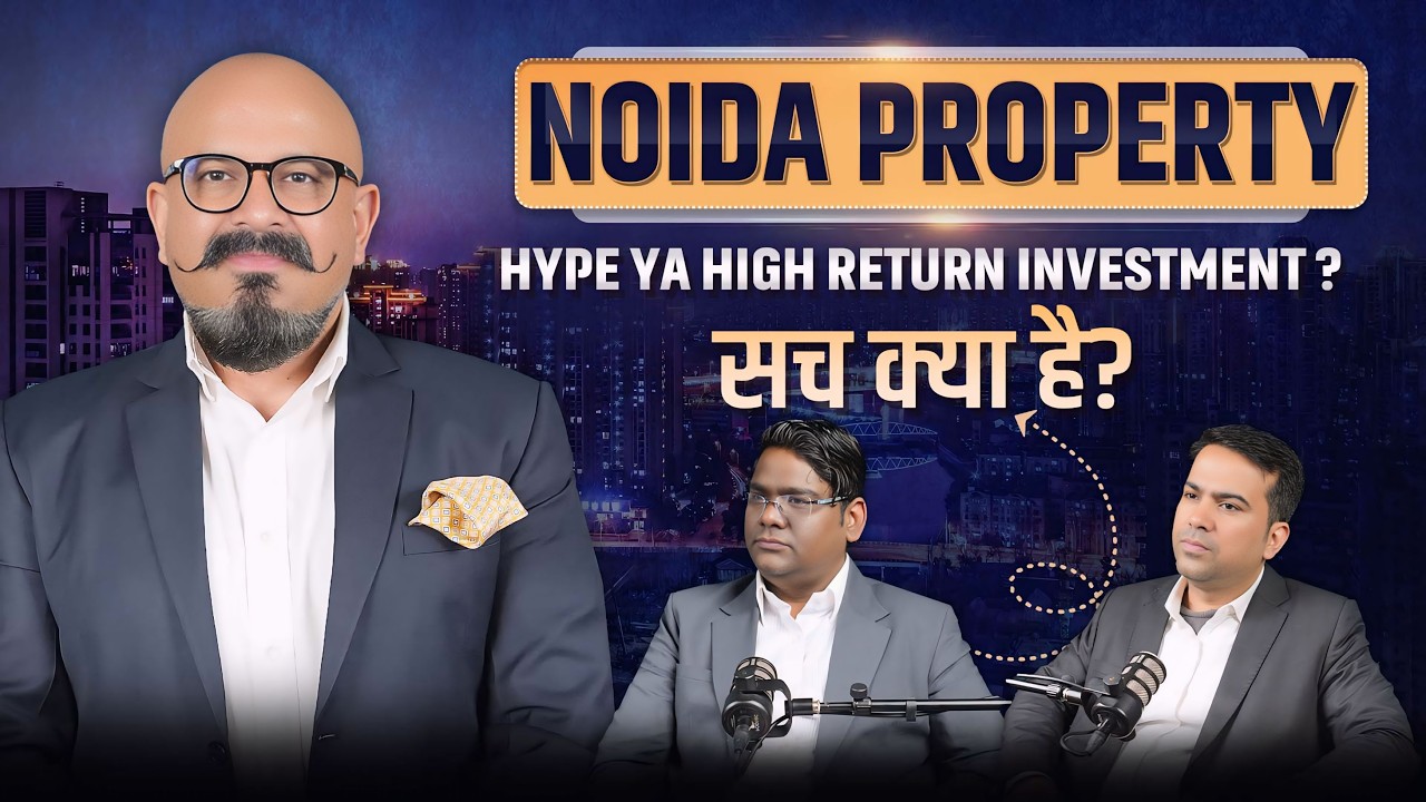 Noida Property: Hype or High Return Investment? Truth Revealed ft. Amit Gera