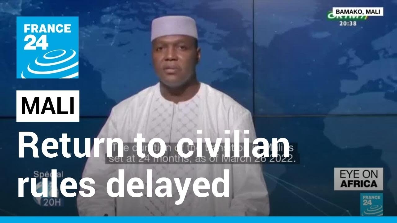 Mali's military junta delays return to civilian rules until March 2024 &bull; FRANCE 24 English
