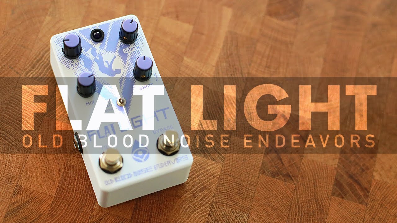 Это старый «текстурный флэнжер» — Old Blood Noise Endeavors Flat Light