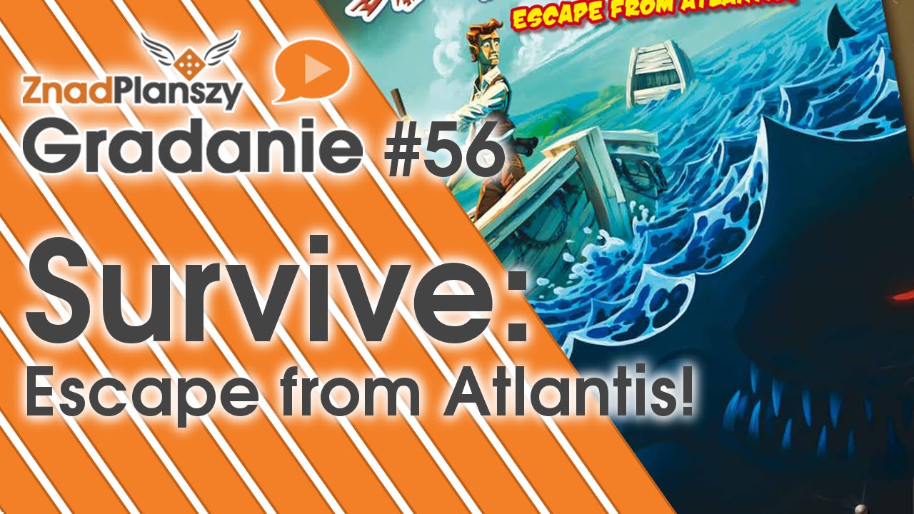 Gradanie ZnadPlanszy #56 - Survive Escape from Atlantis (gra planszowa)