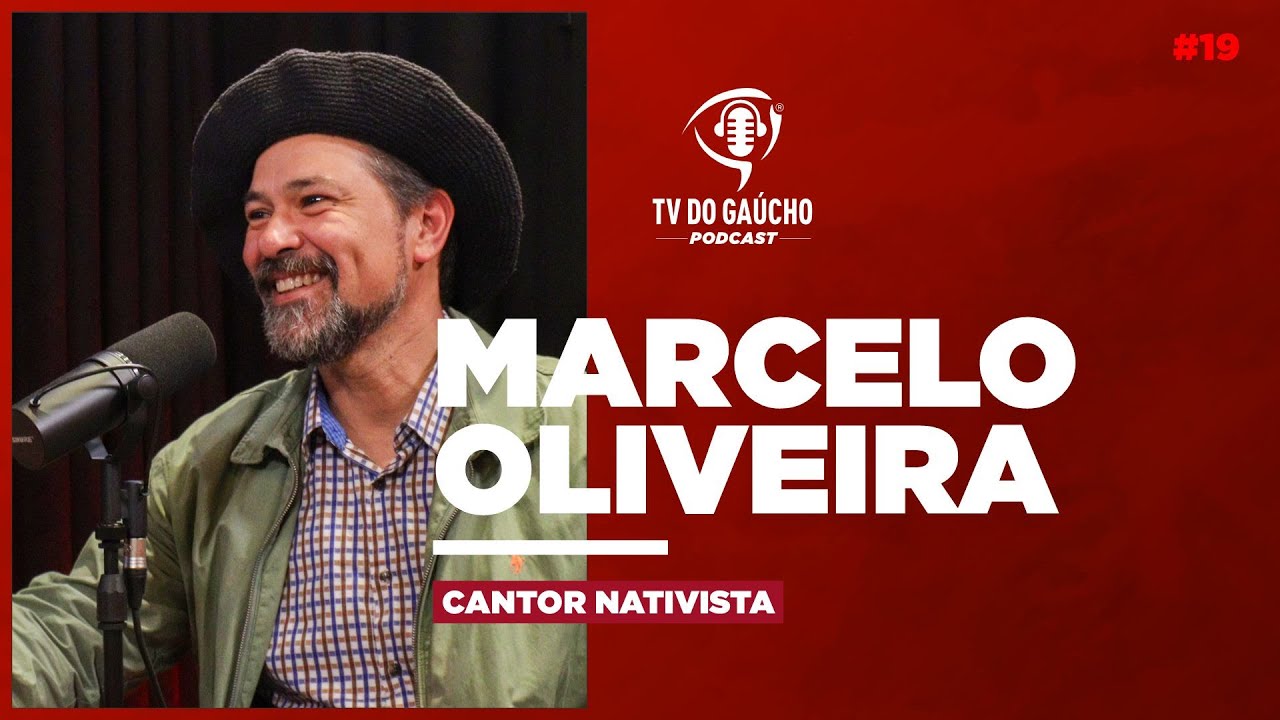 Marcelo Oliveira - PodCast TV do Gaúcho #19