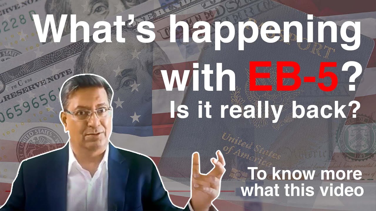 Here is the EB 5 visa update for 2022. Is the EB-5 visa really back?