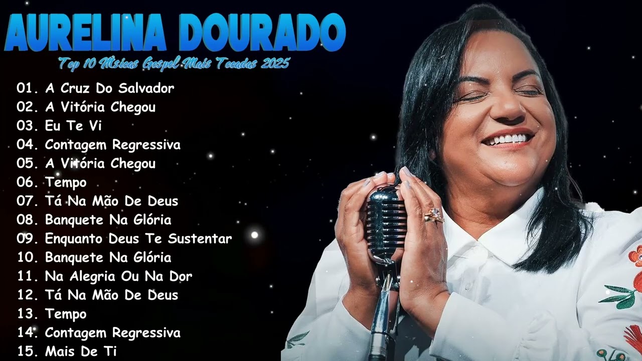 Top 15 Hits Aurelina Dourado 2026 🚀 As Músicas Mais Tocadas Que Não Param De Abençoar Sua Vida
