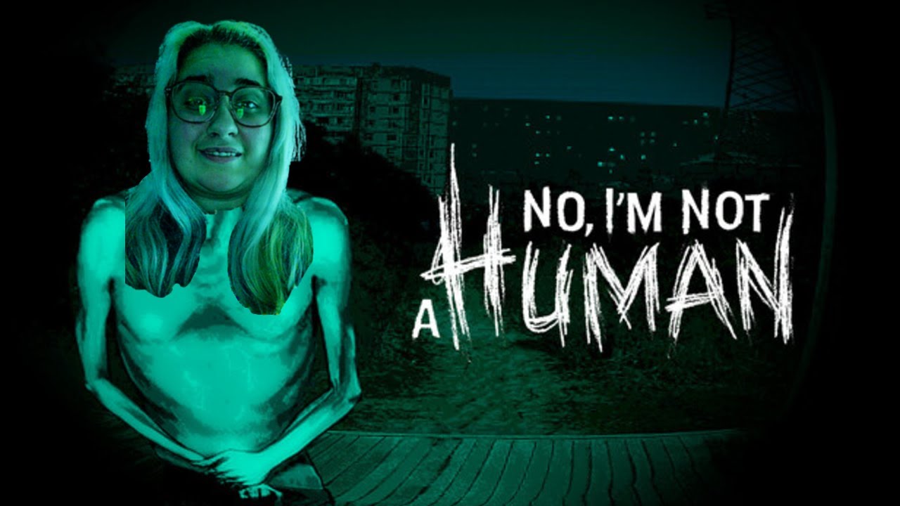 No, I'm not a Human - Parte 4