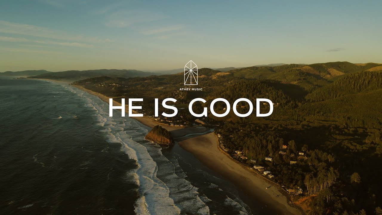 ATHEY MUSIC // He Is Good Lyric Video