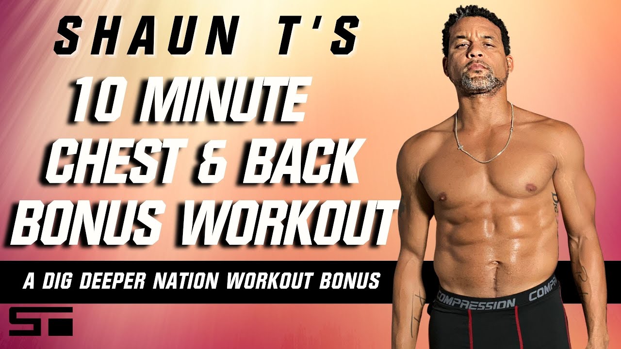 Shaun T's Dig Deeper Nation 10 Minute Chest and Back Workout Bonus