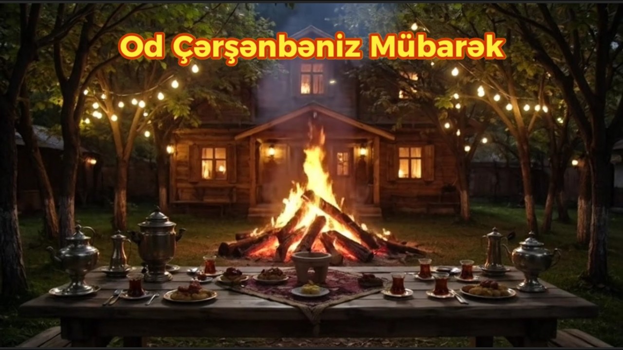 Od &Ccedil;ərşənbəsi 2026 🔥 | Od &Ccedil;ərşənbəniz M&uuml;barək | Təbrik videosu