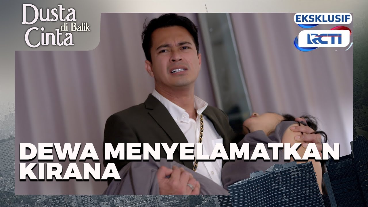 #eps36 Kenapa Kirana pingsan? Dewa langsung sigap bantu Kirana! 𝐃𝐮𝐬𝐭𝐚 𝐃𝐢𝐛𝐚𝐥𝐢𝐤 𝐂𝐢𝐧𝐭𝐚 17.00 RCTI