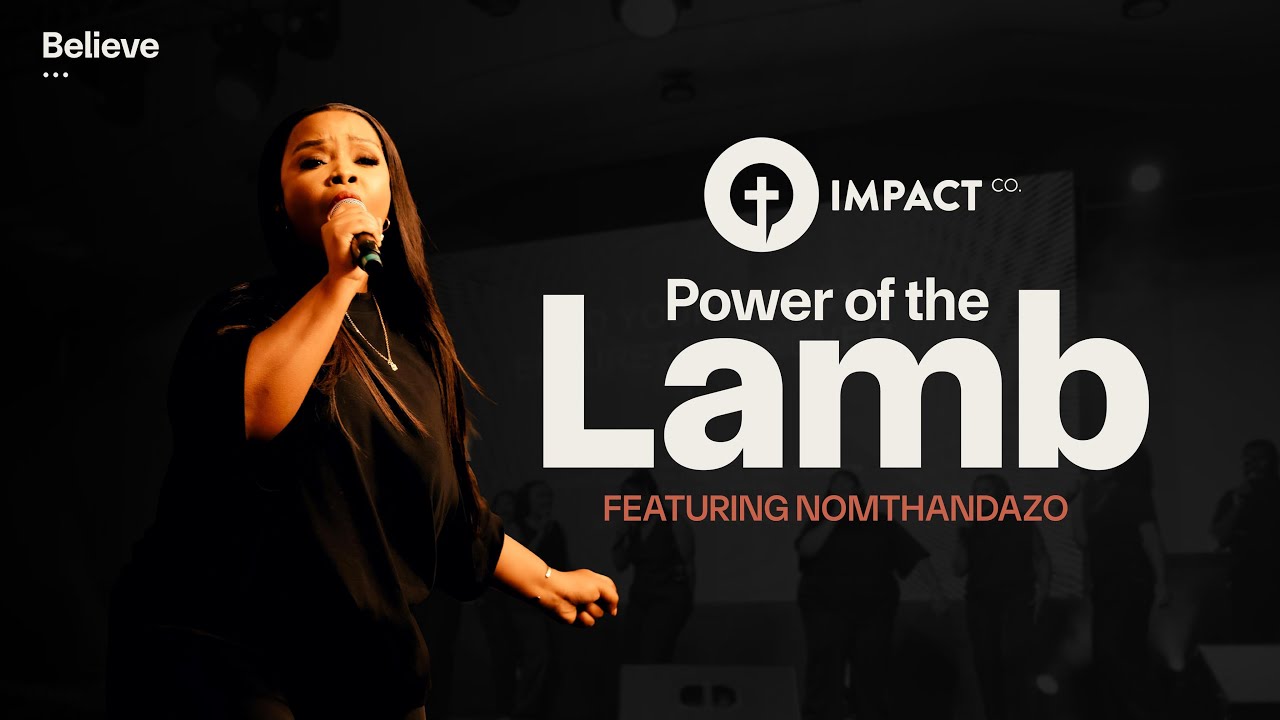 Impact Co. Power Of The Lamb (feat. Nomthandazo)