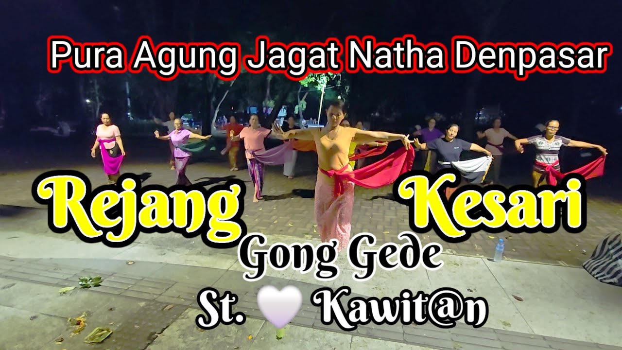 Tari Rejang Kesari Gong Gede Pura Agung Jagat Natha St 🤍 Kawit@n