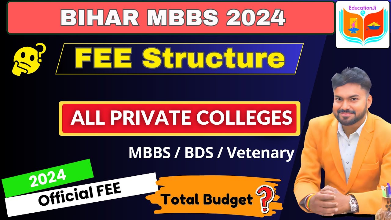 BIHAR ALL MBBS PRIVATE COLLEGES OFFICIAL FEES STRUCTURE 2024 || BIHAR PRIVATE COLLEGE TOLAL BUDGET