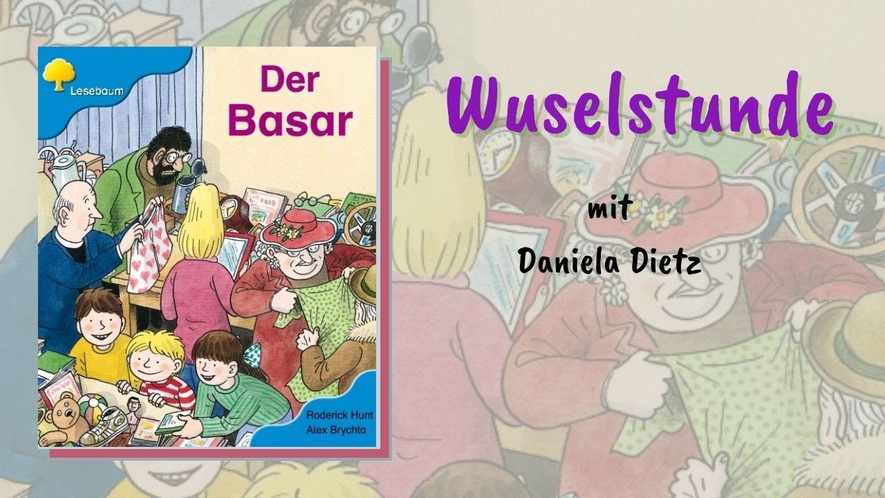 Der Basar - Wuselstunde mit Daniela Dietz