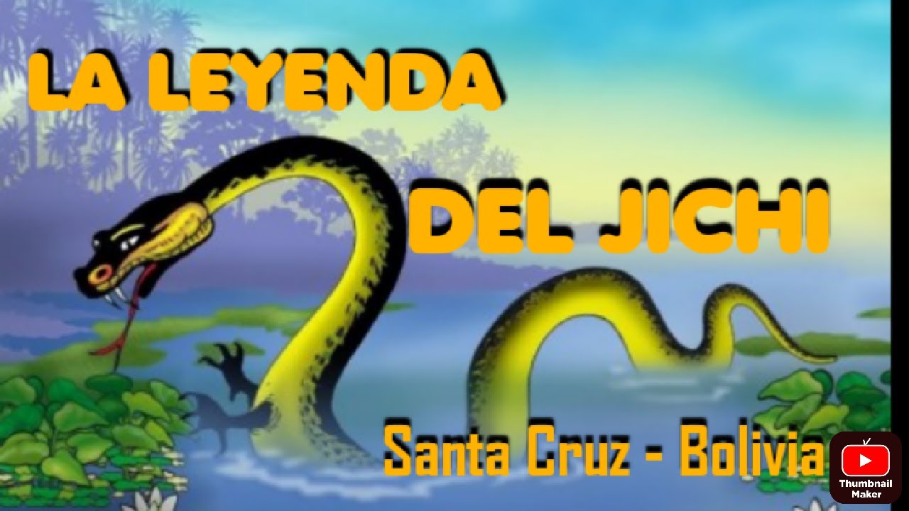 LA LEYENDA DEL JICHI / SANTA CRUZ - BOLIVIA