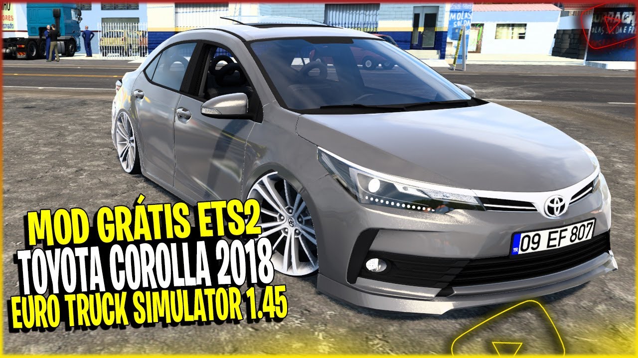 ▶️TOYOTA COROLLA 2018 PARA EURO TRUCK SIMULATOR 2 1.45