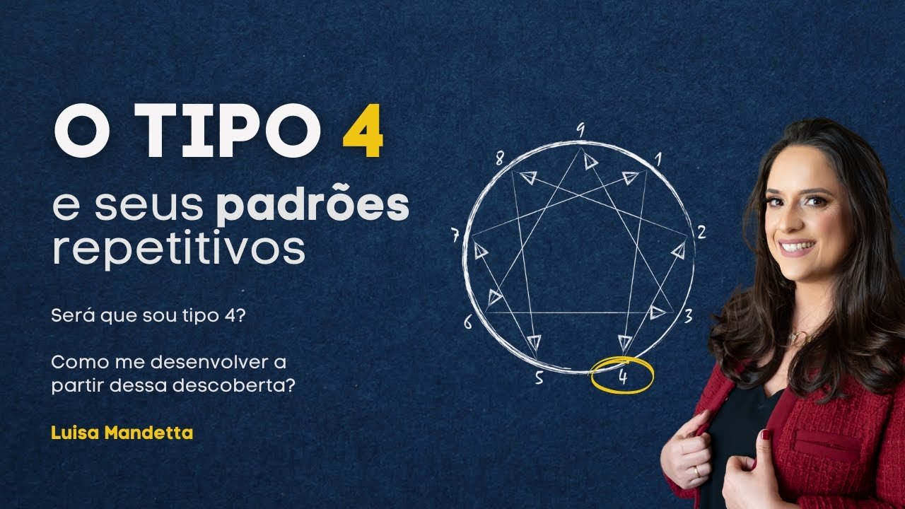 Será que sou TIPO 4? Como posso me desenvolver a partir dessa descoberta?