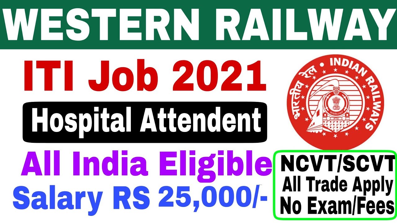 ITI Job 2021 | Western Railway Recruitment 2021 | Western Railway Vacancy 2021 | NCVT/SCVT |