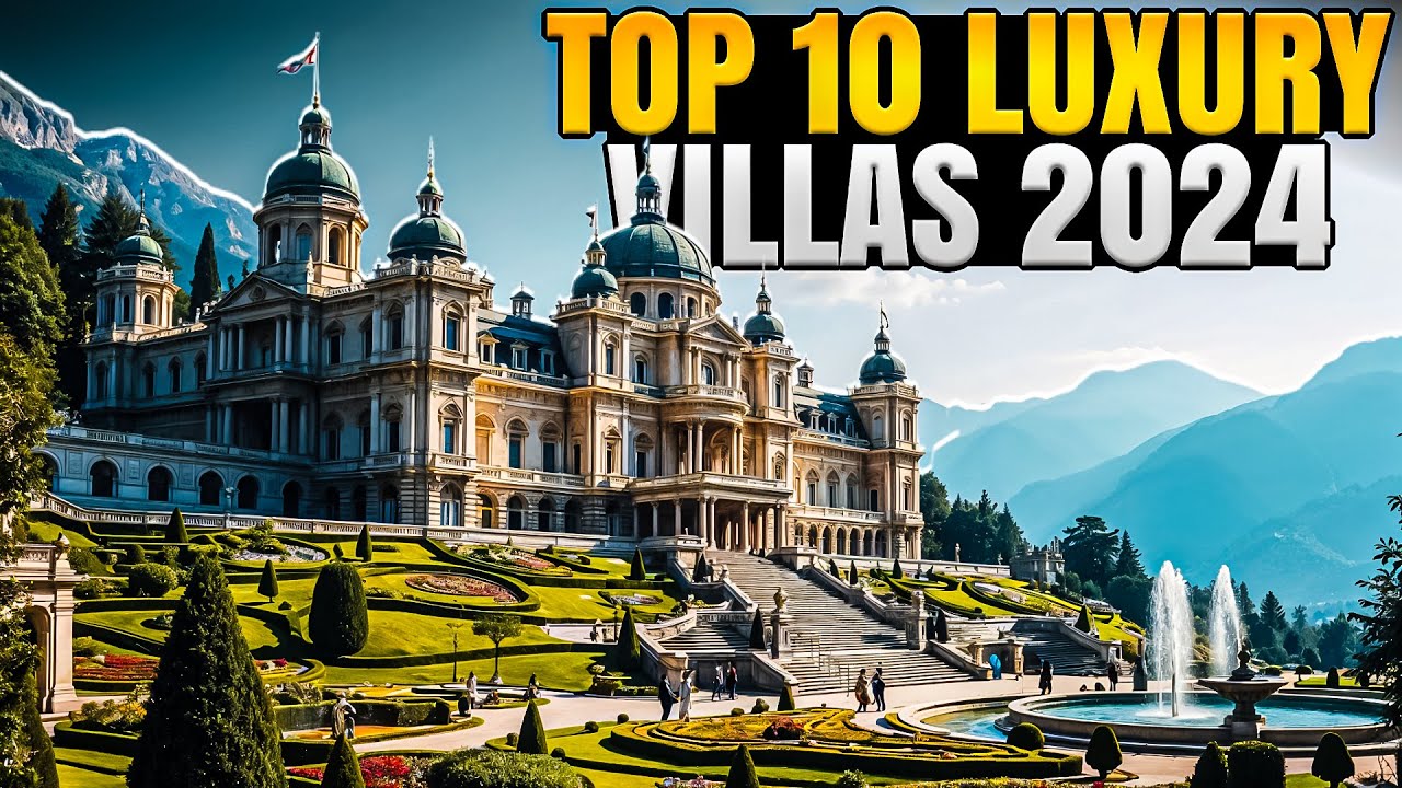 Top 10 Luxury Villas in the World 2024: The Most Exclusive Getaways Revealed!