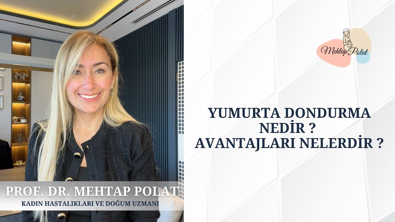 YUMURTA DONDURMA NEDİR?  AVANTAJLARI NELERDİR?