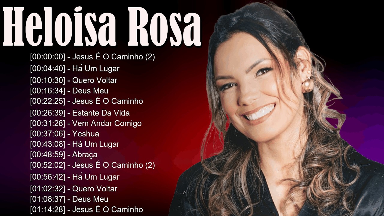 🕊️ Heloisa Rosa - Louvores que proclamam a salvação em Jesus e trazem paz ao coração 🌈