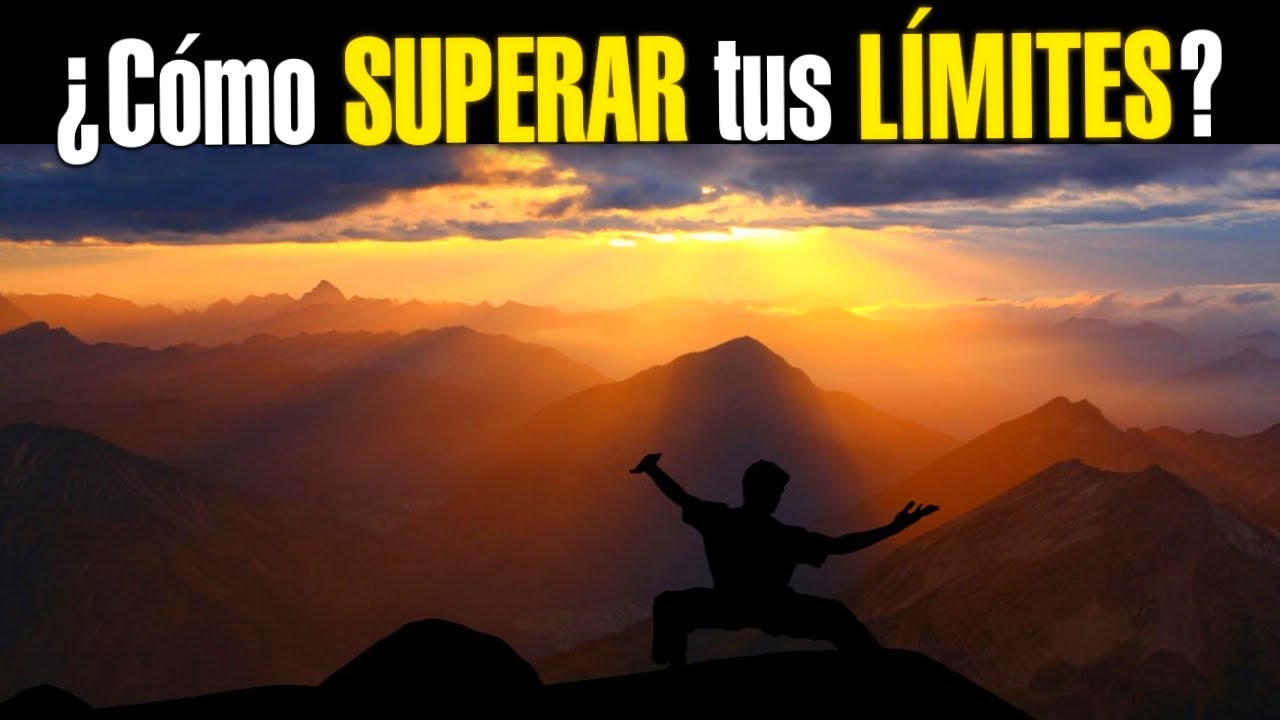 ¿Cómo SUPERAR tus LÍMITES?