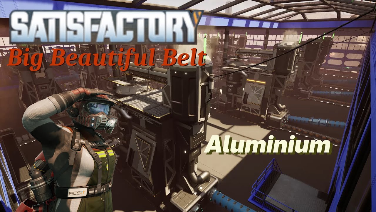 Satisfactory: Big Beautiful Belt 016 | Aluminium