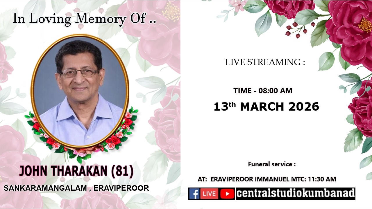 FUNERAL LIVE STREAMING -  JOHN THARAKAN  (13-03-2026)